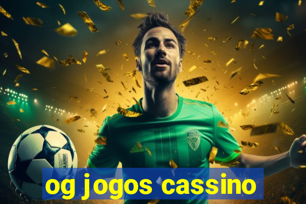 og jogos cassino